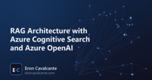 RAG Architecture with Azure Cognitive Search and Azure OpenAI